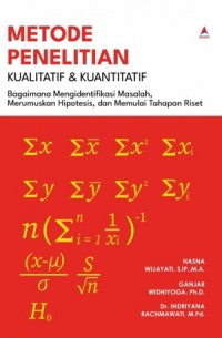 Metode Penelitian Kualitatif & Kuantitatif: Bagaimana Mengidentifikasi Masalah, Merumuskan Hipotesis, dan Memulai Tahapan Riset
