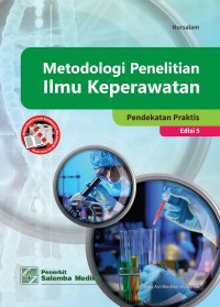 Metodologi Penelitian Ilmu Keperawatan Pendekatan Praktis: Edisi 5