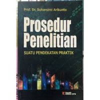 Prosedur Penelitian : Suatu Pendekatan Praktek Cetakan 18