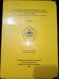 Perbandingan Pendapatan Peternakan Ayam Broiler Menggunakan Sistem Kemitraan Dengan Sistem Mandiri