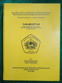 Analisis Capital Budgeting Untuk Mengetahui Kelayakan Dalam Pembelian Aktiva Tetap