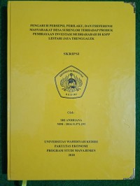 Pengaruh Persepsi, Perilaku, Dan Preferensi Masyarakat Desa Surenlor Terhadap Produk Pembiayaan Investasi Mudharabah Di KSPP Lestari Jaya Trenggalek