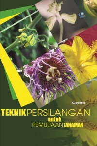Teknik Persilangan Untuk Pemuliaan Tanaman