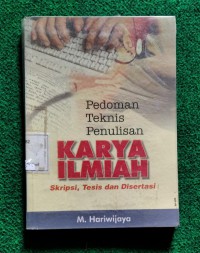 PEDOMAN TEKINIK PENULISAN KARYA ILMIAH : Skripsi, Tesis, dan Disertasi