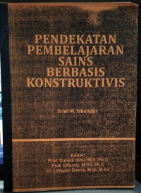 Pendekatan Pembelajaran Sains Berbasis Konstruktivis