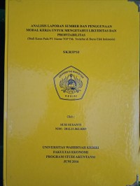 Analisis Laporan Sumber Dan Penggunaan Modal Kerja Untuk Mengetahui Likuiditas Dan Profitabilitas